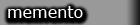 Memento (1K)
