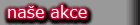 - Nae akce -